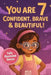 You Are 7 Confident, Brave & Beautiful: 20 Inspiring Stories for 7-Year-Old Girls: Tales About Bravery, Friendship, and Kindness to Instantly Build Co by Amelia Bright