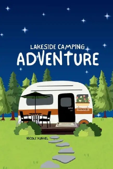 Lakeside Camping Adventure by Nicole Kunkel