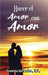 Hacer el Amor con Amor: Hacia un Mejor Entendimiento en la Pareja by Leonnardo Andre