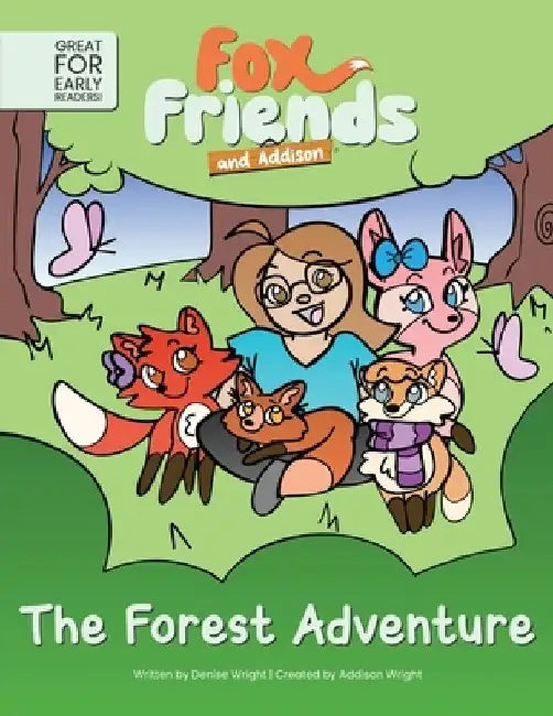 Fox Friends and Addison: The Forest Adventure - Early Readers by Denise Wright
