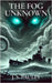 The Fog Unknown by J. S. Pauley
