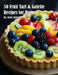 50 Fruit Tart & Galette Recipes for Home by Kelly Johnson