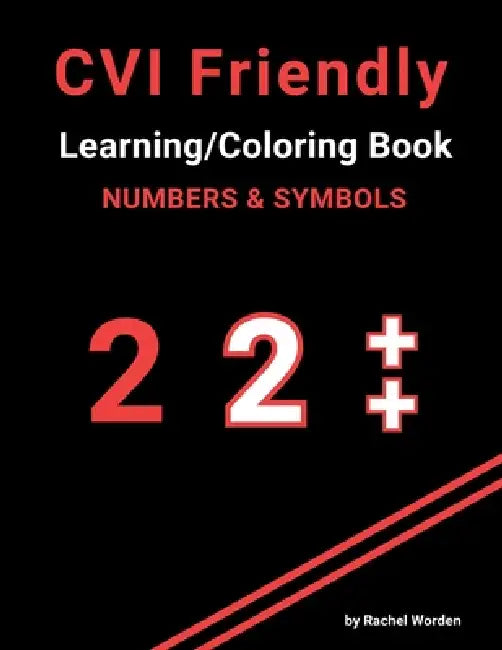 CVI Friendly Learning & Coloring Book; Numbers & Symbols (Red) by Rachel Worden