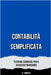 Contabilità Semplificata: Tecniche Essenziali per il Successo Finanziario by Vincent, B.