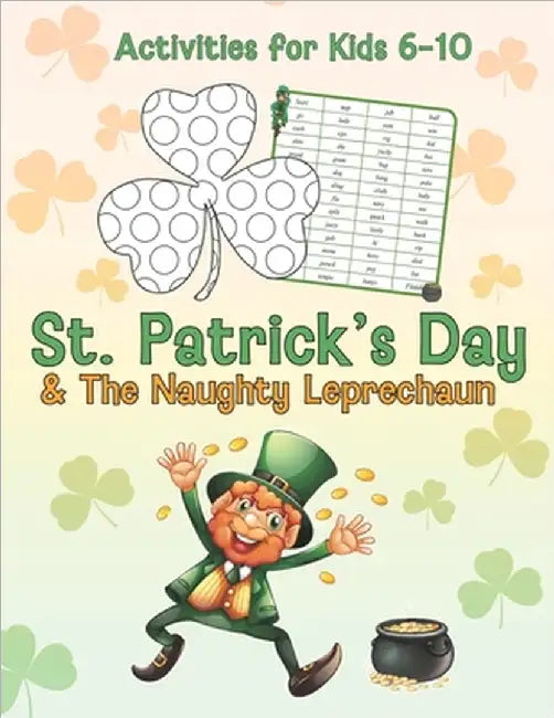 St. Patrick's Day & The Naughty Leprechaun Activity Book for Kids Ages 6-10 by Wintersberger, Victoria