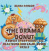 The Drama Donut: A Sweet Story About Big Reactions and Calm-Down Skills by Diana Hanson