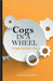 Cogs in A Wheel - A Project Manager's Tale by David Baiyeshea
