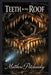 Teeth in the Roof by Matthew Petchinsky