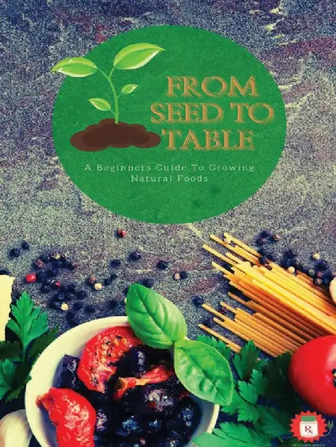 From Seed To Table by Sherri Hill