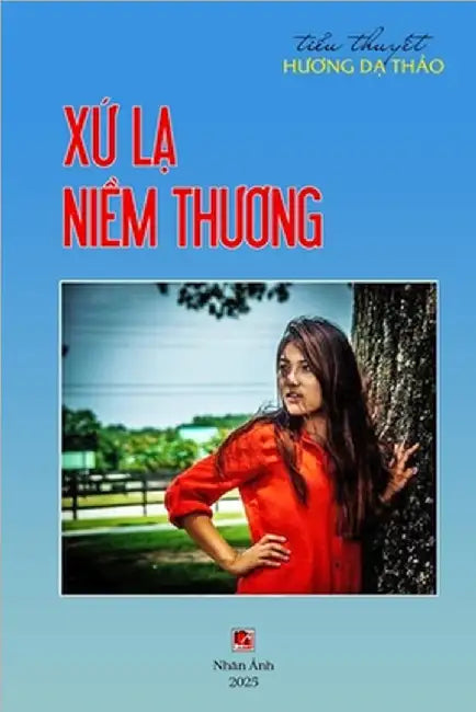 Xứ Lạ Niềm Thương by Huong, Da Thao
