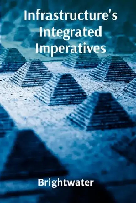 Infrastructure's Integrated Imperatives: Optimizing Resource Allocation for Enhanced Urban Mobility And Sustainability by Brightwater