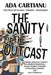 The Sanity Of The Outcast by Ada Cartianu