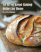 50 Art of Bread Baking Dishes for Home by Kelly Johnson