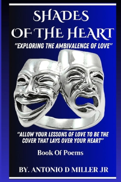 Shades Of The Heart: Exploring the Ambivalence of Love by Antonio Miller
