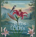 The Birds and the Lilies: A Bible Bedtime Story of Trust by Summers, Grace