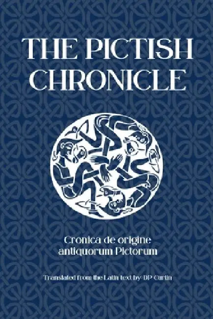 The Pictish Chronicle by D. P. Curtin