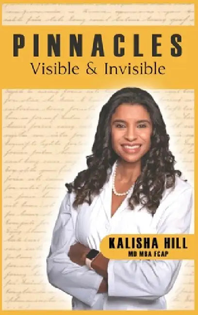 Pinnacles: Visible and Invisible by Kalisha Hill