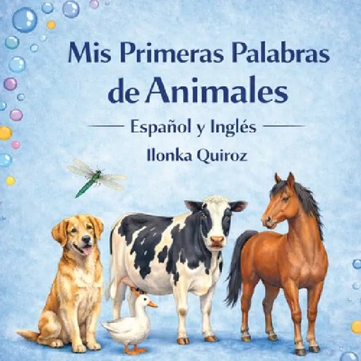 Mis Primeras Palabras de Animales Español y Inglés by Ilonka Quiroz