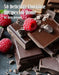 50 Delicious Chocolate Recipes for Home by Kelly Johnson