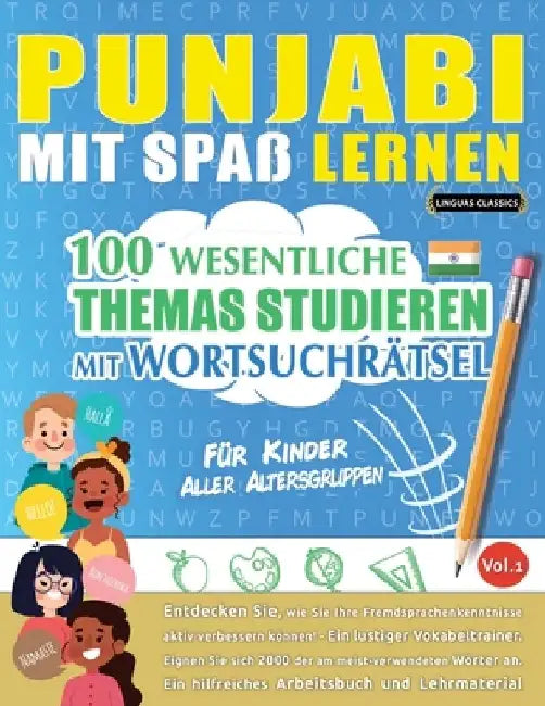 Punjabi Mit Spaß Lernen - Für Kinder: Aller Altersgruppen - 100 Wesentliche Themas Studieren Mit Wortsuchrätsel - Vol.1 by Linguas Classics
