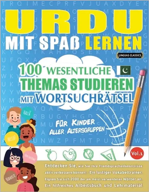 Urdu Mit Spaß Lernen - Für Kinder: Aller Altersgruppen - 100 Wesentliche Themas Studieren Mit Wortsuchrätsel - Vol.1 by Linguas Classics