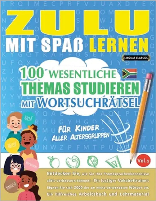 Zulu Mit Spaß Lernen - Für Kinder: Aller Altersgruppen - 100 Wesentliche Themas Studieren Mit Wortsuchrätsel - Vol.1 by Linguas Classics