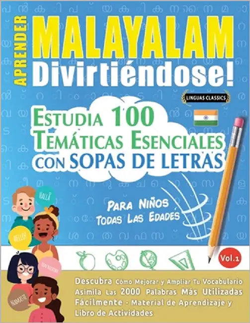 Aprender Malayalam Divirtiéndose! - Para Niños: Todas Las Edades - Estudia 100 Temáticas Esenciales Con Sopas de Letras - Vol.1 by Linguas Classics