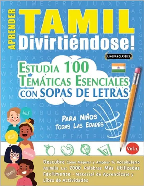 Aprender Tamil Divirtiéndose! - Para Niños: Todas Las Edades - Estudia 100 Temáticas Esenciales Con Sopas de Letras - Vol.1 by Linguas Classics