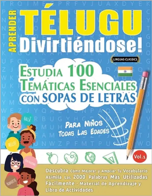 Aprender Télugu Divirtiéndose! - Para Niños: Todas Las Edades - Estudia 100 Temáticas Esenciales Con Sopas de Letras - Vol.1 by Linguas Classics