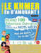 Apprendre Le Khmer En s'Amusant - Pour Les Enfants: Tous Les Âges - Étudiez 100 Thématiques Essentielles Grâce Aux Mots Mêlés - Vol.1 by Linguas Classics
