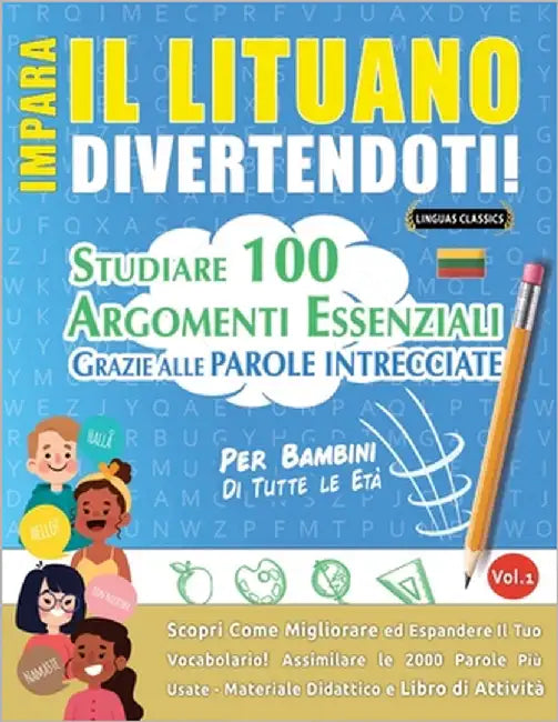 Impara Il Lituano Divertendoti! - Per Bambini: Di Tutte Le Età - Studiare 100 Argomenti Essenziali Grazie Alle Parole Intrecciate by Lingua Classics