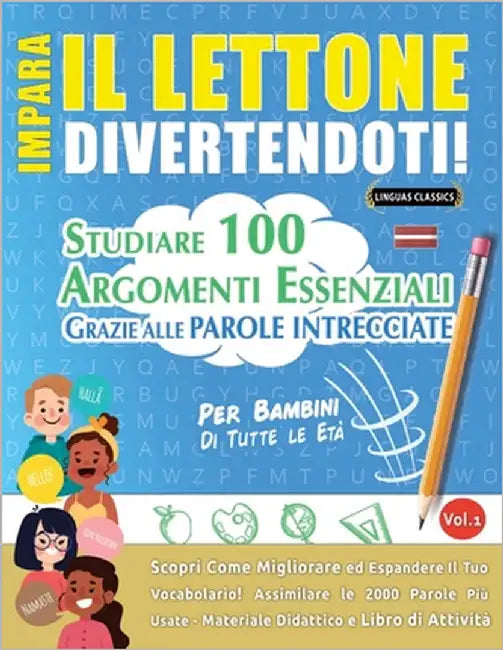 Impara Il Lettone Divertendoti! - Per Bambini: Tutte Le Età - Studiare 100 Argomenti Essenziali Grazie Alle Parole Intrecciate - Vol.1 by Linguas Classics