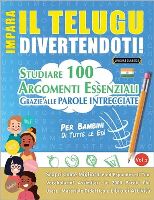 Impara Il Telugu Divertendoti! - Per Bambini: Di Tutte Le Età - Studiare 100 Argomenti Essenziali Grazie Alle Parole Intrecciate by Lingua Classics