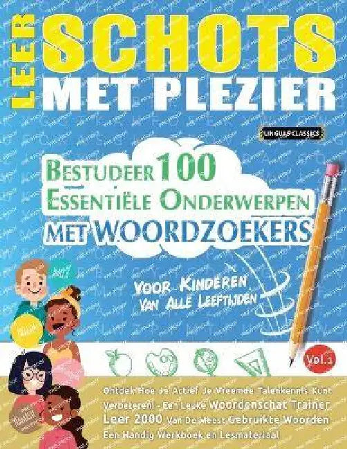 Leer Schots Met Plezier - Voor Kinderen: Van Alle Leeftijden - Bestudeer 100 Essentiële Onderwerpen Met Woordzoekers - Vol.1 by Best Activity Books