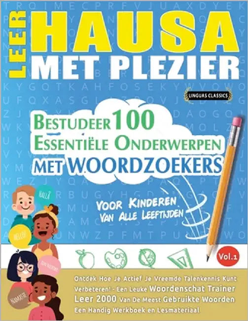 Leer Hausa Met Plezier - Voor Kinderen: Van Alle Leeftijden - Bestudeer 100 Essentiële Onderwerpen Met Woordzoekers - Vol.1 by Best Activity Books
