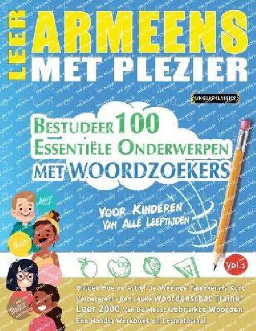 Leer Armeens Met Plezier - Voor Kinderen: Van Alle Leeftijden - Bestudeer 100 Essentiële Onderwerpen Met Woordzoekers - Vol.1 by Best Activity Books