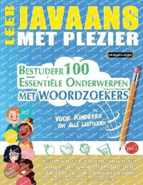 Leer Javaans Met Plezier - Voor Kinderen: Van Alle Leeftijden - Bestudeer 100 Essentiële Onderwerpen Met Woordzoekers - Vol.1 by Best Activity Books