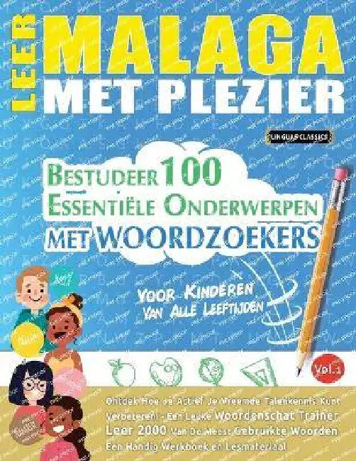 Leer Malaga Met Plezier - Voor Kinderen: Van Alle Leeftijden - Bestudeer 100 Essentiële Onderwerpen Met Woordzoekers - Vol.1 by Best Activity Books