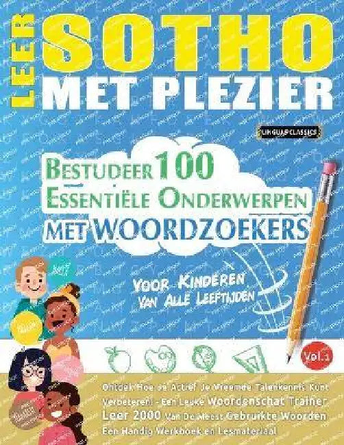 Leer Sotho Met Plezier - Voor Kinderen: Van Alle Leeftijden - Bestudeer 100 Essentiële Onderwerpen Met Woordzoekers - Vol.1 by Best Activity Books