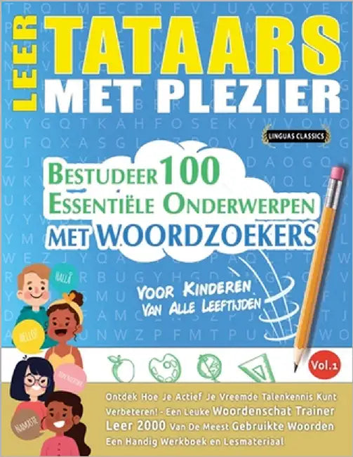 Leer Tataars Met Plezier - Voor Kinderen: Van Alle Leeftijden - Bestudeer 100 Essentiële Onderwerpen Met Woordzoekers - Vol.1 by Best Activity Books