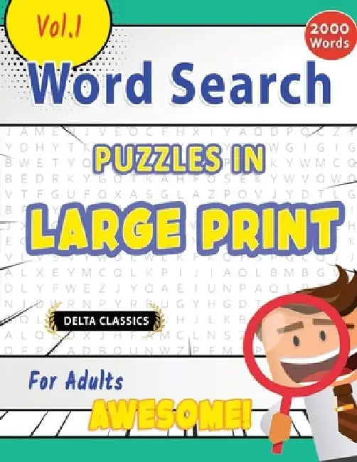 Word Search Puzzles in Large Print for Adults - Awesome! Vol.1 - Delta Classics by Best Activity Books