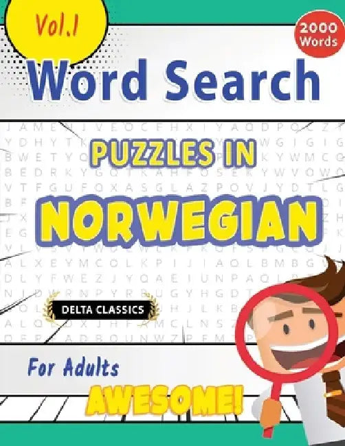 Word Search Puzzles in Norwegian for Adults - Awesome! Vol.1 - Delta Classics by Best Activity Books