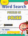 Word Search Puzzles in Polish for Adults - Awesome! Vol.1 - Delta Classics by Best Activity Books