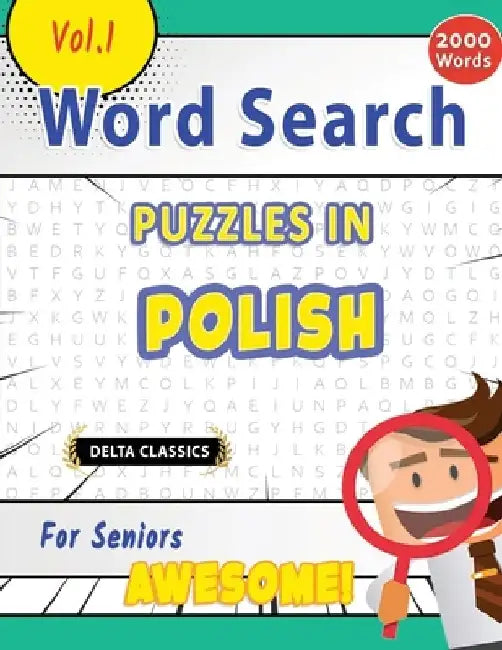 Word Search Puzzles in Polish for Seniors - Awesome! Vol.1 - Delta Classics by Best Activity Books