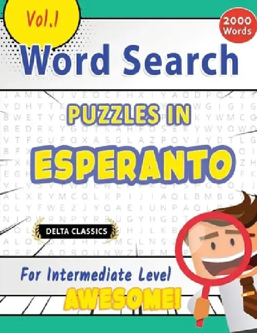 Word Search Puzzles in Esperanto for Intermediate Level - Awesome! Vol.1 - Delta Classics by Best Activity Books