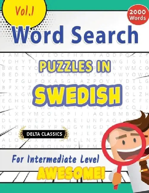 Word Search Puzzles in Swedish for Intermediate Level - Awesome! Vol.1 - Delta Classics by Best Activity Books