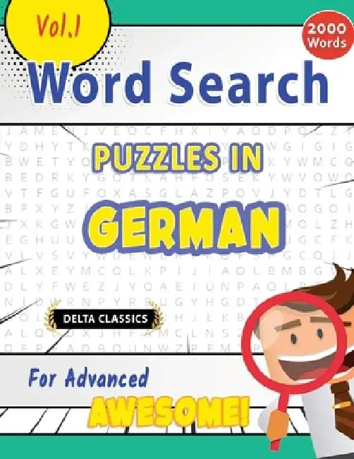 Word Search Puzzles in German for Advanced - Awesome! Vol.1 - Delta Classics by Best Activity Books