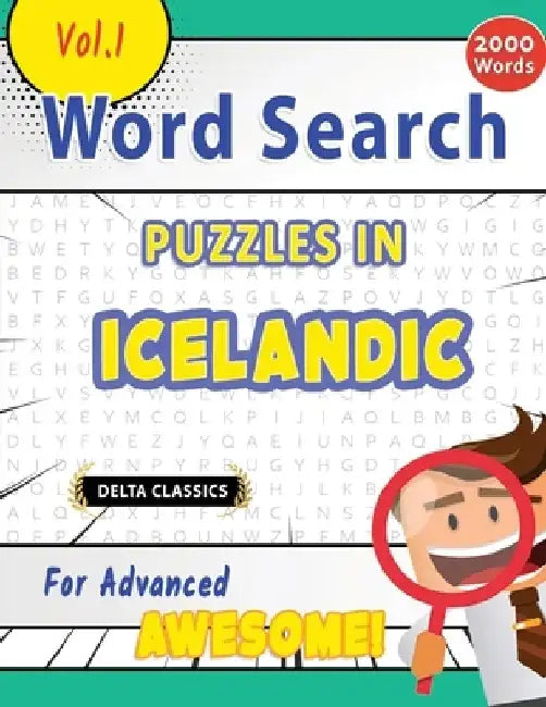 Word Search Puzzles in Icelandic for Advanced - Awesome! Vol.1 - Delta Classics by Best Activity Books