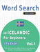 Word Search in Icelandic for Beginners - It's Easy! Vol.1 - Delta Classics - Find 2000 Cleverly Hidden Words: A Fun Language Activity - Includes Bonus by Best Activity Books