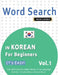 Word Search in Korean for Beginners - It's Easy! Vol.1 - Delta Classics - Find 2000 Cleverly Hidden Words: A Fun Language Activity - Includes Bonus Ga by Best Activity Books